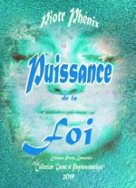 Puissance de la Foi - Piotr Phénix